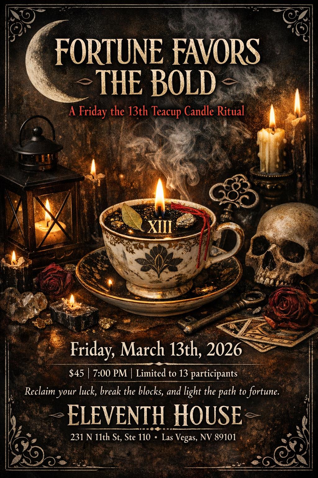 Fortune Favors the Bold | Friday the 13th Teacup Candle Ritual | Las Vegas | Sacred Moon Apothecary